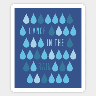 Dance In The Rain Magnet